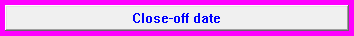 4. Close-off date