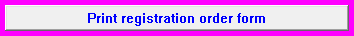 8. Print registration order form