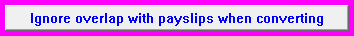 6. Overlap with payslips when converting