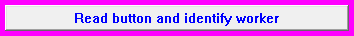 7. Read button and identify worker