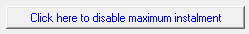 15. Click here to disable maximum instalment