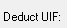 1. Deduct UIF