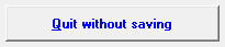 2. Quit without saving