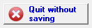 5. Quit without saving