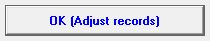 9. OK (Adjust records)