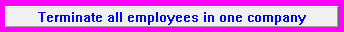 7. Terminate all employees in one company