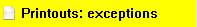 5. Printouts: exceptions