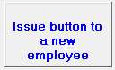 3. Issue button to a new employee