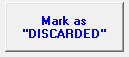 7. Mark as "DISCARDED"