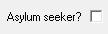 18. Asylum seeker?