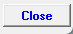 7. Close