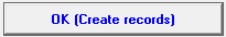 9. OK (Create records)