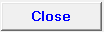 8. Close