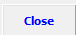 8. Close