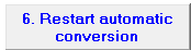 9. 6. Restart automatic conversion