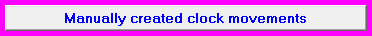 3. Manually created clock movements