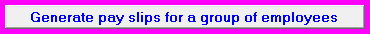 2. Generate pay slips for a group of employees