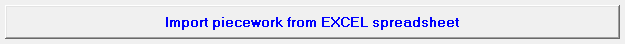 2. Import piecework from EXCEL spreadsheet