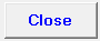 3. Close
