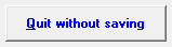 2. Quit without saving
