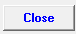 5. Close