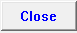 6. Close