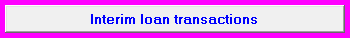 2. Interim loan transactions