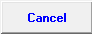 11. Cancel