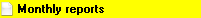 7. Monthly reports
