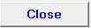 3. Close