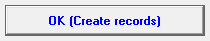 5. OK (Create records)