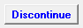 6. Discontinue