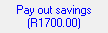 7. Pay out savings
