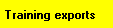 6. Training exports