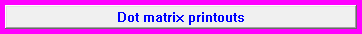 11. Dot matrix printouts