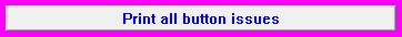 5. Print all button issues