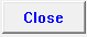 9. Close
