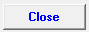 5. Close