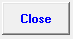 9. Close