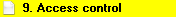 9. 9. Access control